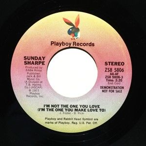 Sunday Sharpe – I'm Not The One That You Love 45 rpm Vinyl 7" Record Promo/Demo